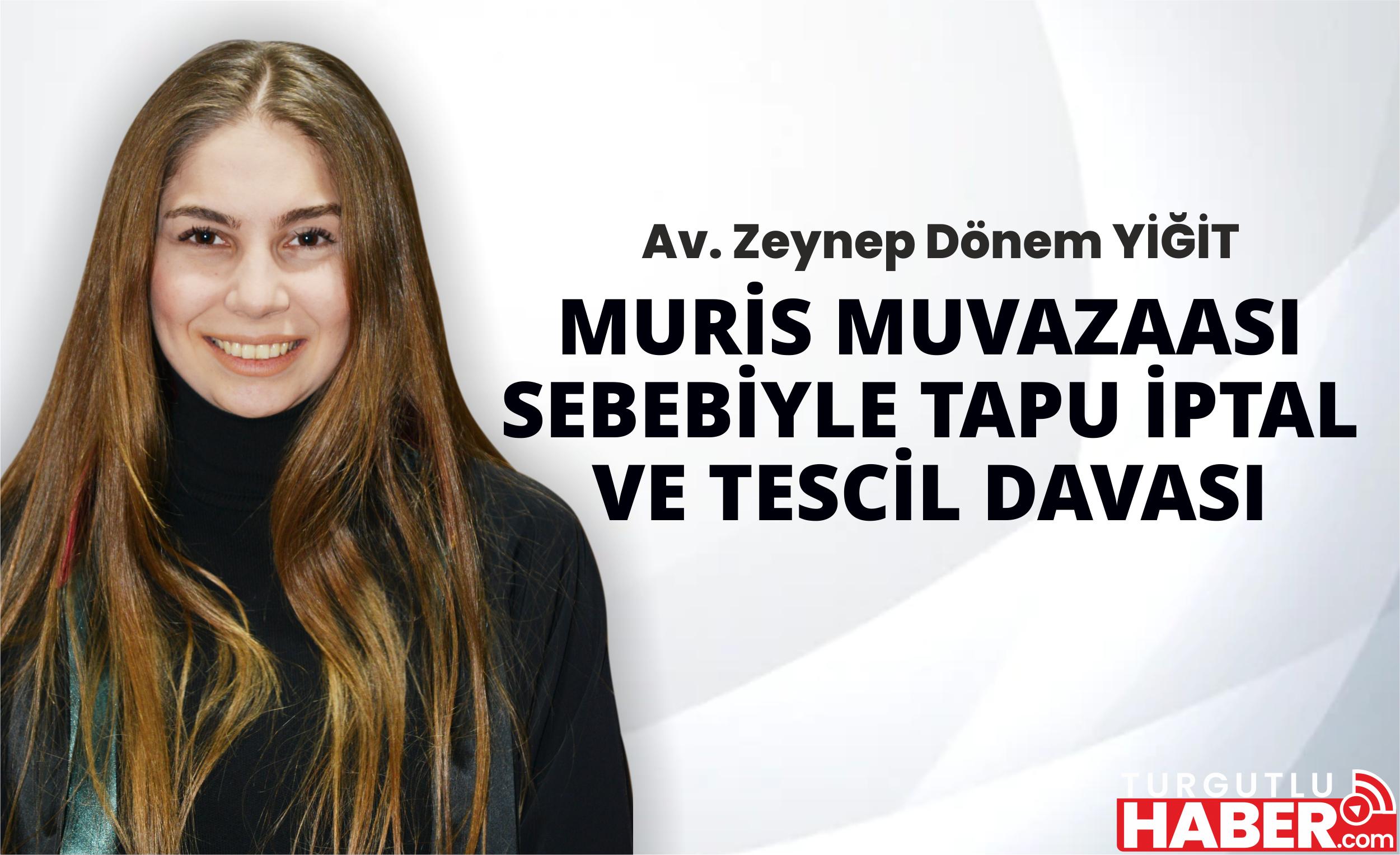 MURİS MUVAZAASI SEBEBİYLE TAPU İPTAL VE TESCİL DAVASI