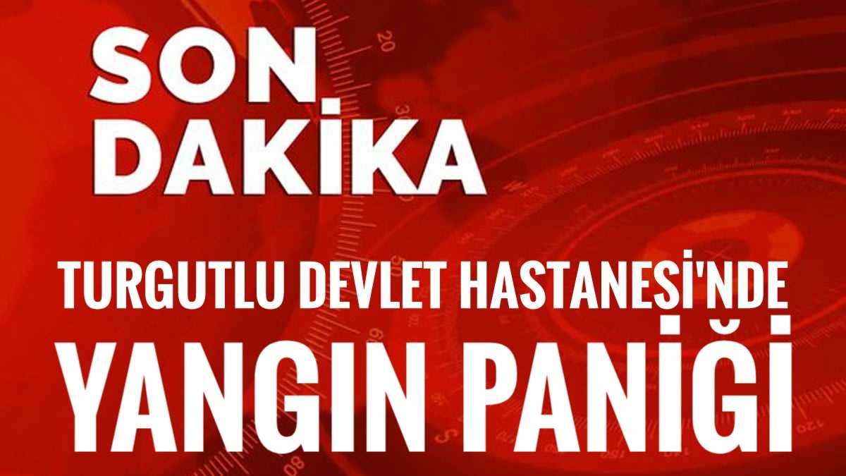 Turgutlu Devlet Hastanesinde Yangın