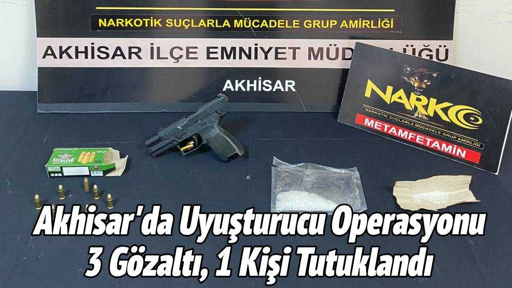 Akhisar'da Uyuşturucu Operasyonu 3 Gözaltı, 1 Kişi Tutuklandı