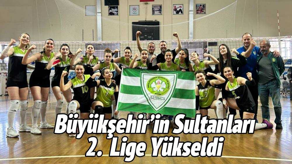 Büyükşehir’in Sultanları 2. Lige Yükseldi