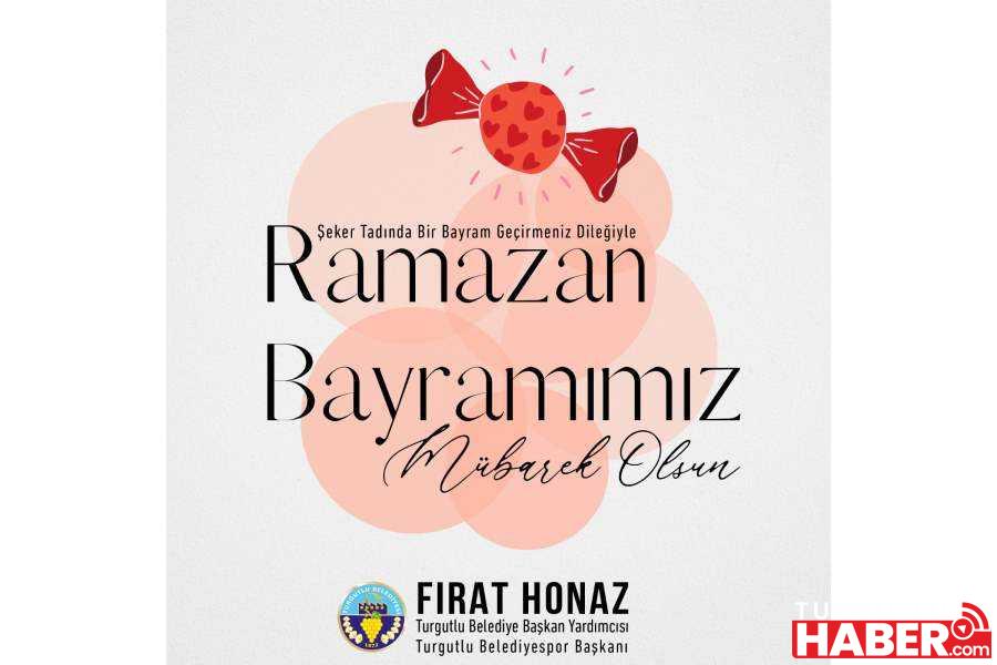 Fırat Honaz'dan Ramazan Bayramı Mesajı