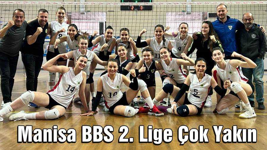 Manisa BBS 2. Lige Çok Yakın