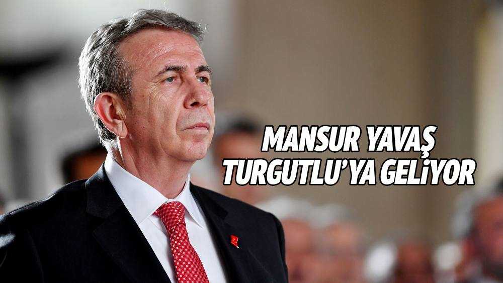 Mansur Yavaş Turgutlu’ya Geliyor