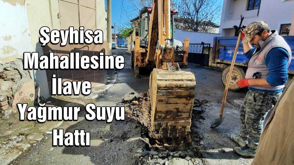 Şeyhisa Mahallesine İlave Yağmur Suyu Hattı