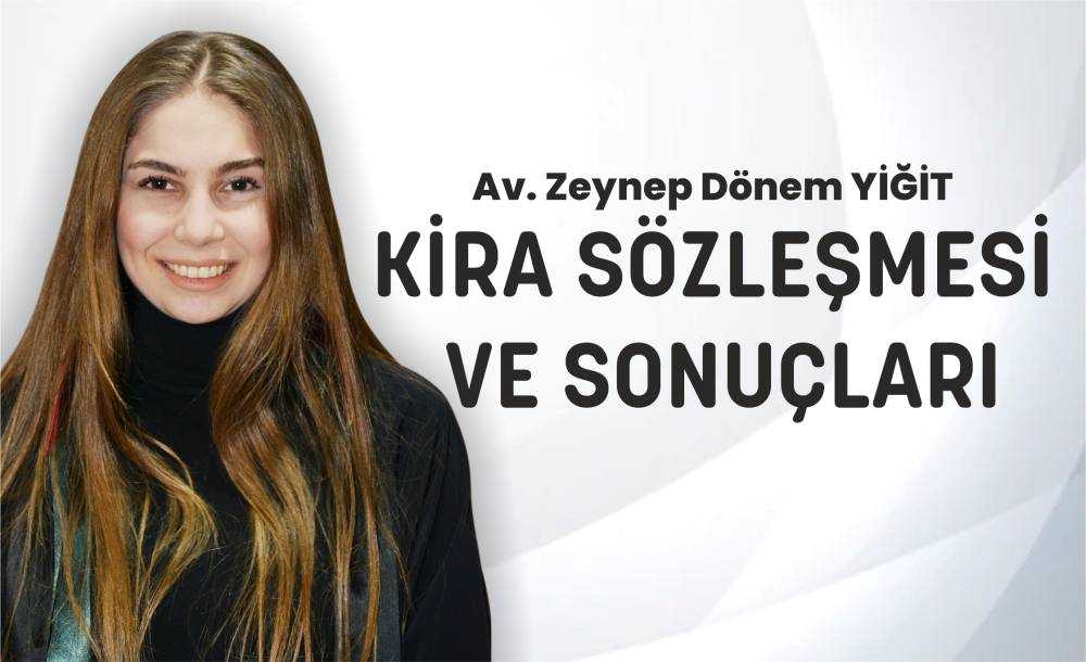 KİRA SÖZLEŞMESİ VE SONUÇLARI