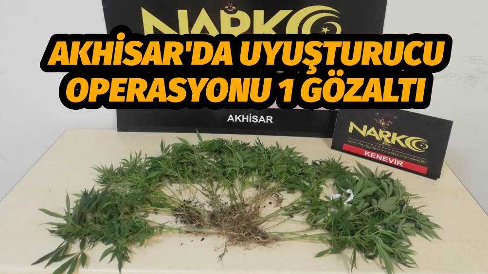 Akhisar'da Uyuşturucu Operasyonu 1 Gözaltı