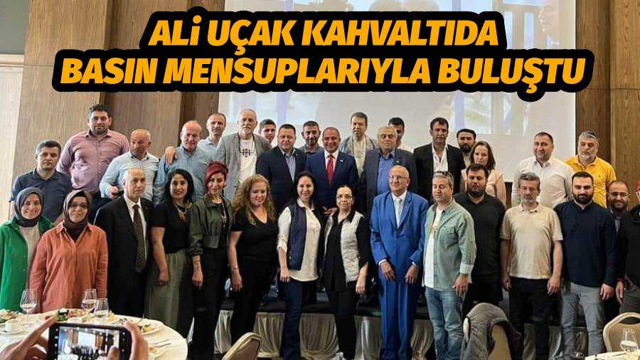 Ali Uçak kahvaltıda basın mensuplarıyla buluştu