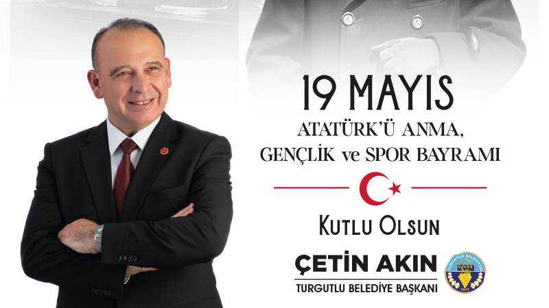 Başkan Çetin Akın'dan 19 Mayıs Mesajı