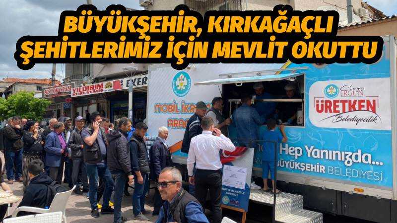 Büyükşehir, Kırkağaçlı Şehitlerimiz İçin Mevlit Okuttu