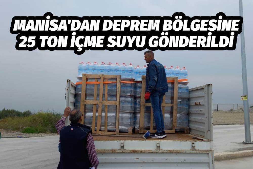 Deprem Bölgesine 25 Ton İçme Suyu Gönderildi