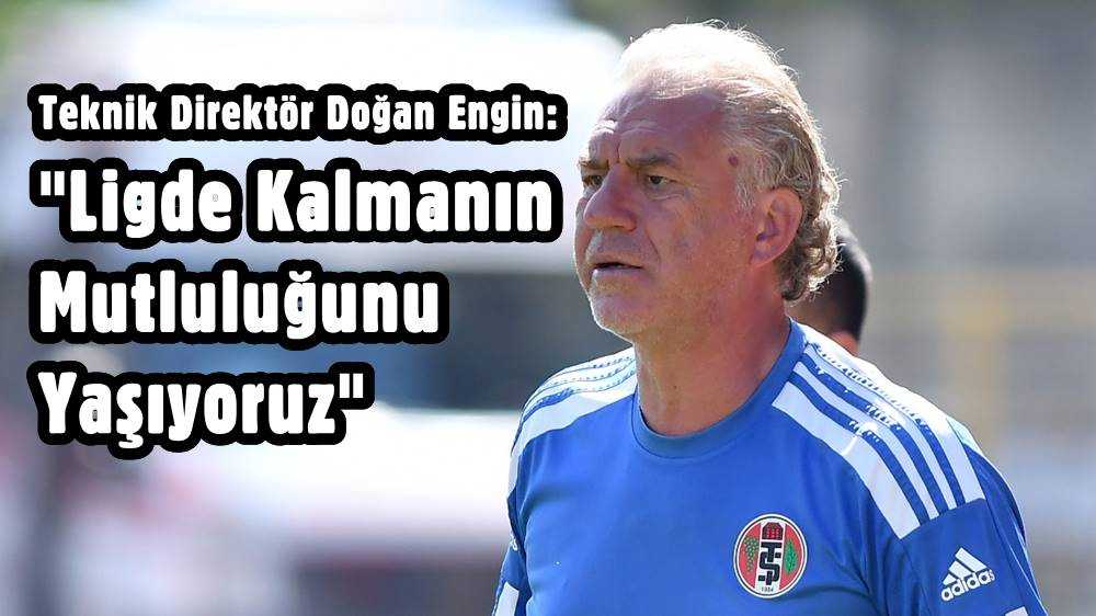Teknik Direktör Doğan Engin