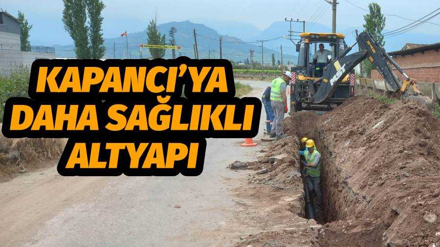   Kapancı’ya Daha Sağlıklı Altyapı