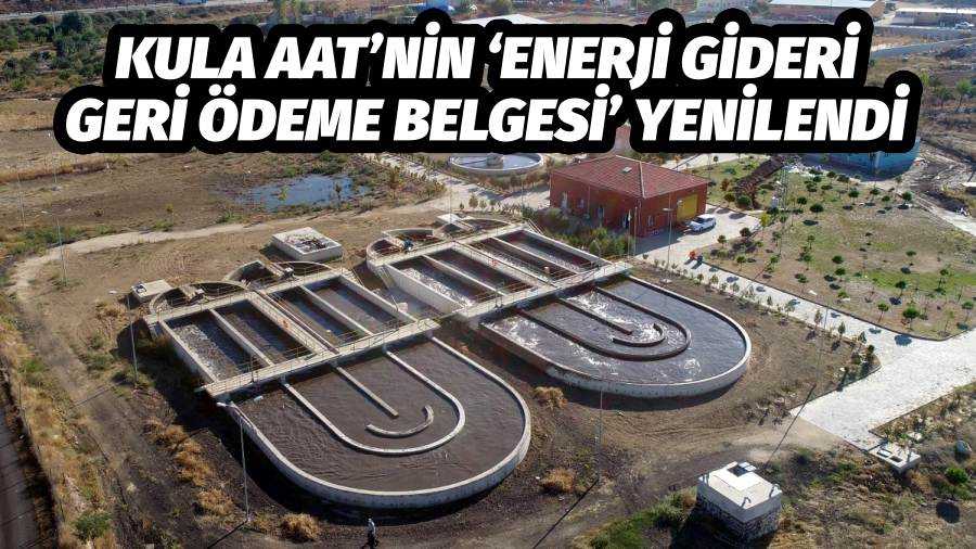 Kula AAT’nin ‘Enerji Gideri Geri Ödeme Belgesi’ Yenilendi