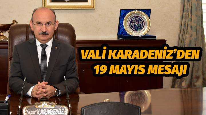 Manisa Valisi Yaşar Karadeniz’den 19 Mayıs Mesajı