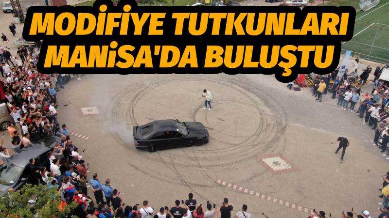 MODİFİYE TUTKUNLARI YUNUSEMRE’DE BULUŞTU