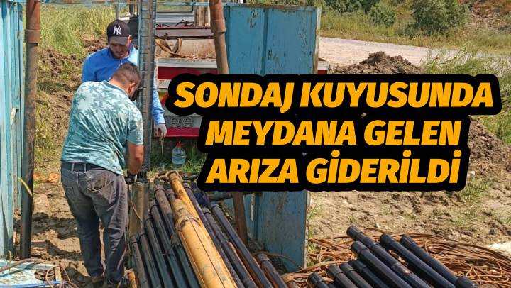 Sondaj Kuyusunda Meydana Gelen Arıza Giderildi