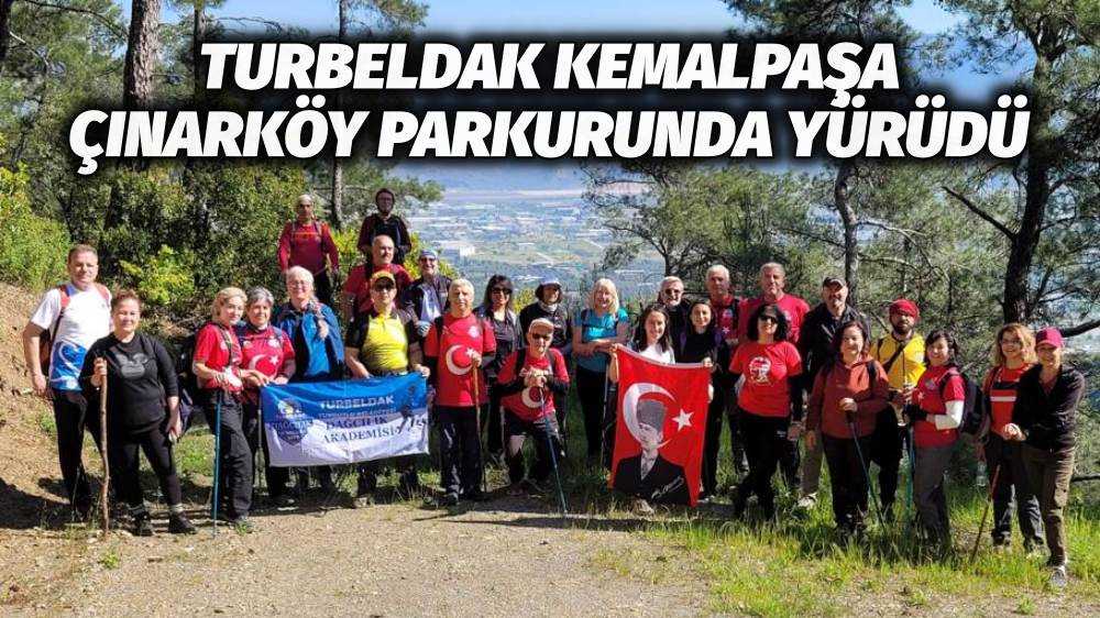 TURBELDAK Kemalpaşa Çınarköy Parkurunda Yürüdü