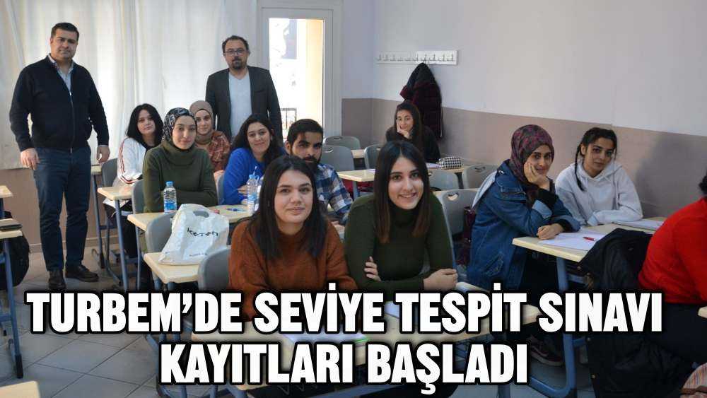 TURBEM’de Seviye Tespit Sınavı Kayıtları Başladı