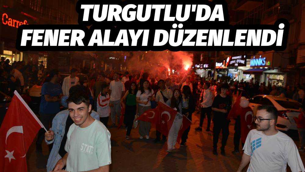Turgutlu'da Fener Alayı Düzenlendi