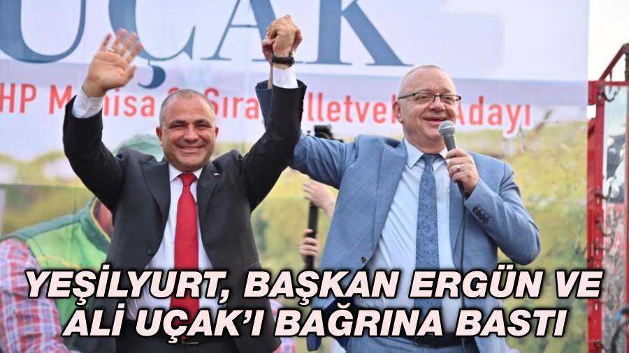 Yeşilyurt, Başkan Ergün ve Ali Uçak’ı Bağrına Bastı