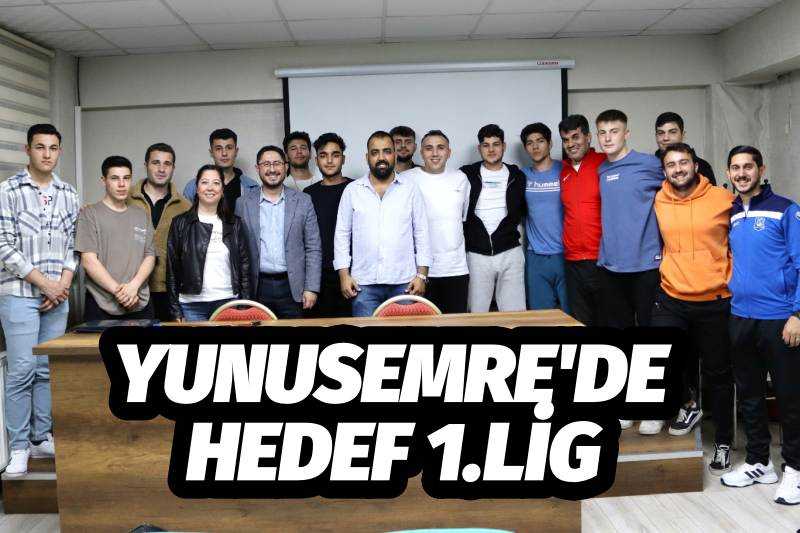 YUNUSEMRE'DE HEDEF 1.LİG