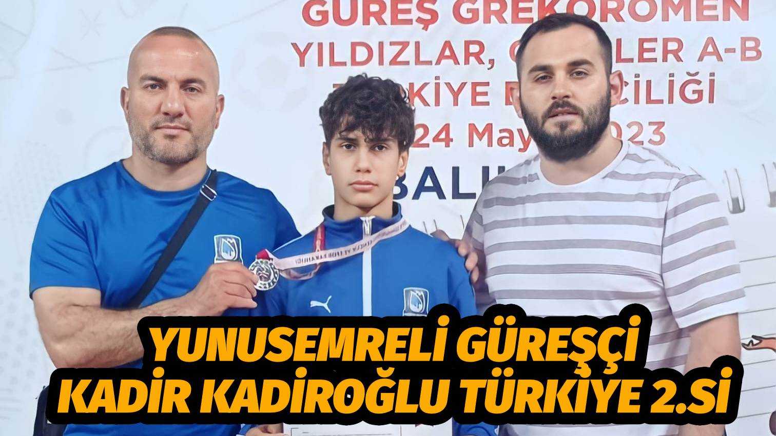 YUNUSEMRELİ GÜREŞÇİ KADİR KADİROĞLU TÜRKİYE 2.Sİ