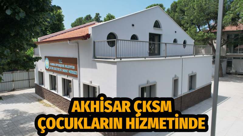 Akhisar ÇKSM Çocukların Hizmetinde