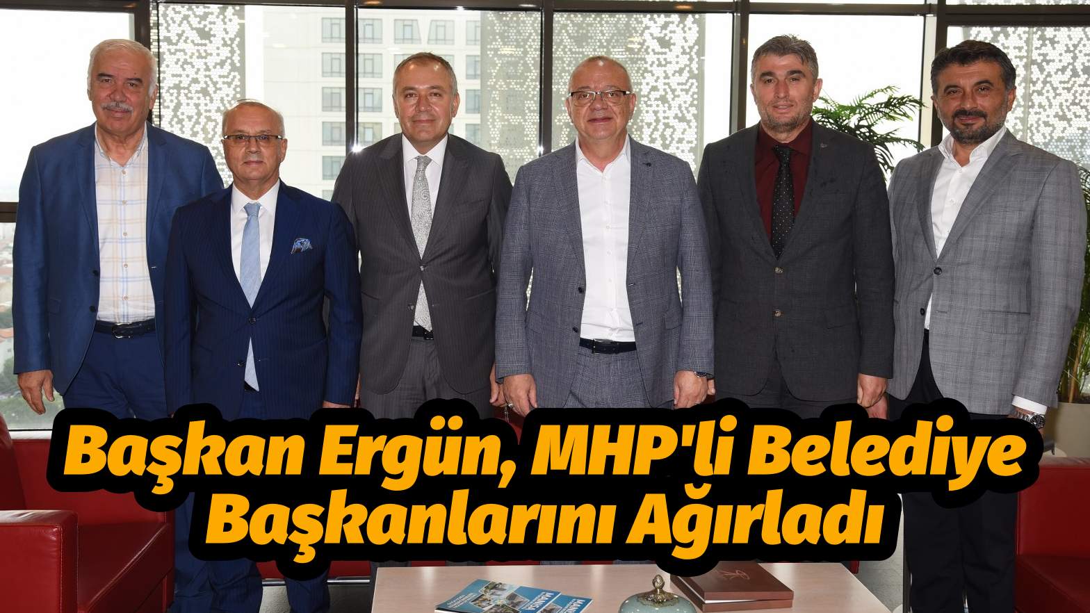 Başkan Ergün, MHP'li Belediye Başkanlarını Ağırladı