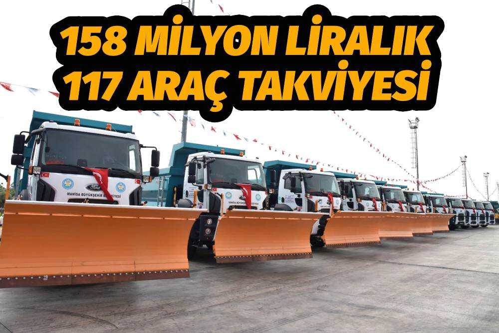 Büyükşehir Filosuna 158 Milyon TL’lik 117 Araç Takviyesi