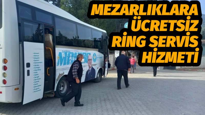 Büyükşehir’den Mezarlıklara Ücretsiz Ring Servis Hizmeti