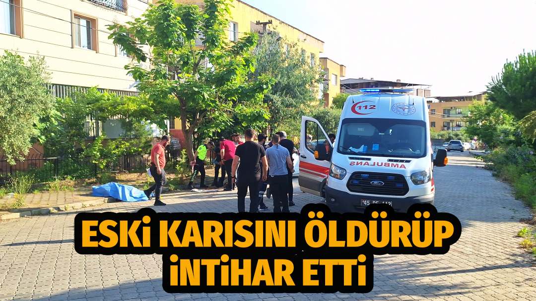 Eski Karısını Öldürüp İntihar Etti