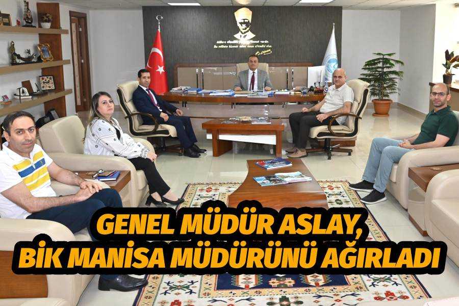 Genel Müdür Aslay, BİK Manisa Şube Müdürünü Ağırladı