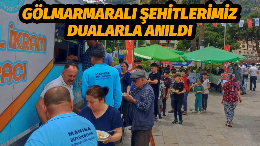 Gölmarmaralı Şehitlerimiz Dualarla Anıldı