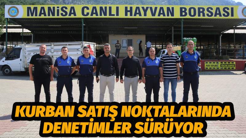 Kurban Satış Noktalarında Denetimler Sürüyor