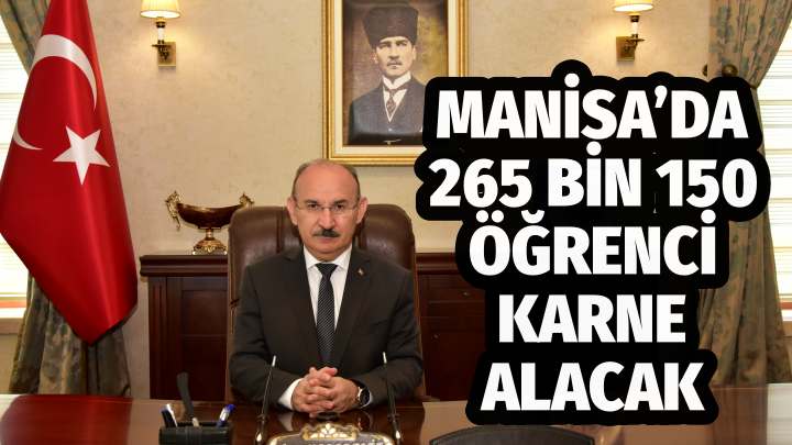 MANİSA’DA 265 BİN 150 ÖĞRENCİ KARNE ALACAK