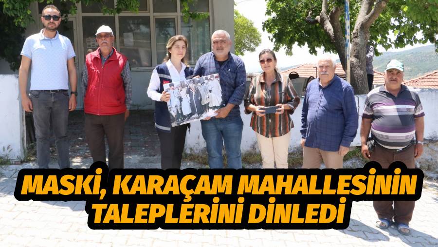 MASKİ, Karaçam Mahallesinin Taleplerini Dinledi