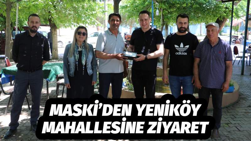 MASKİ’den Yeniköy Mahallesine Ziyaret