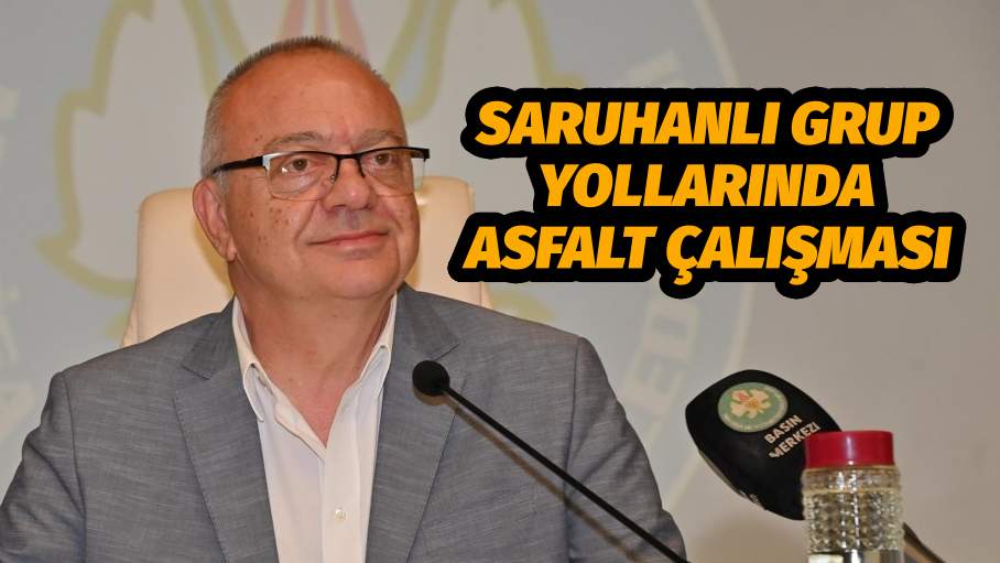 Saruhanlı Grup Yollarında Asfalt Çalışması  