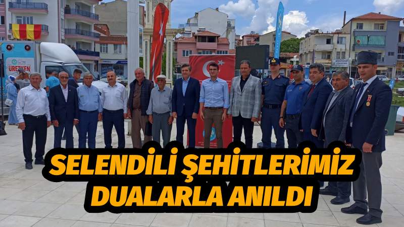 Selendili Şehitlerimiz Dualarla Anıldı