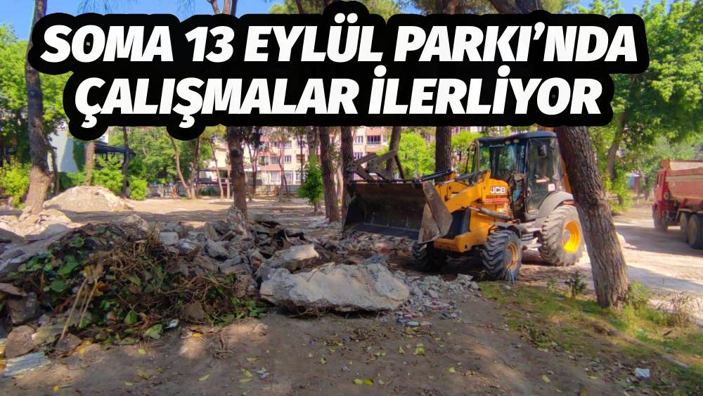 Soma 13 Eylül Parkı’nda Çalışmalar İlerliyor