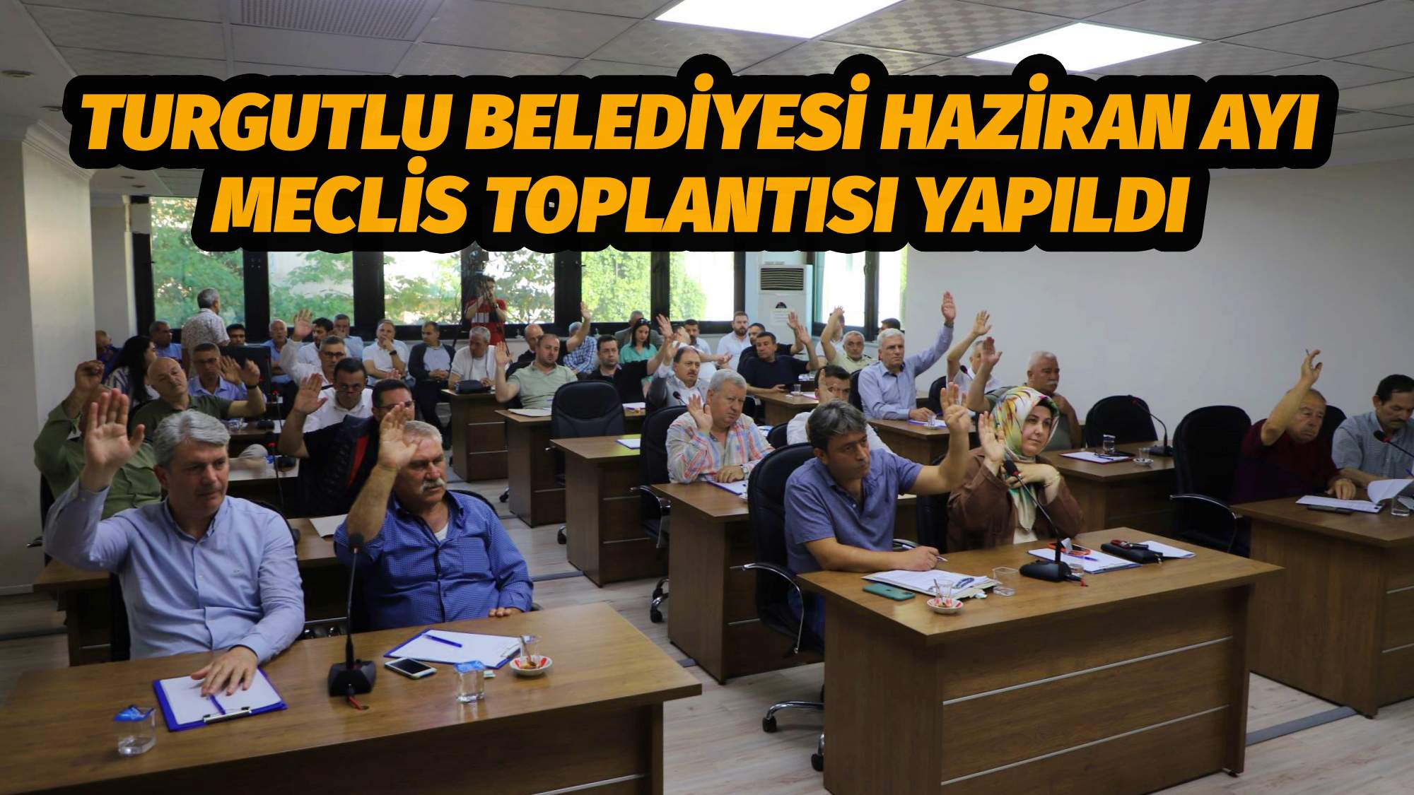 Turgutlu Belediyesi Haziran Ayı Meclis Toplantısı Yapıldı