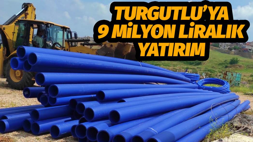 Turgutlu’ya 9 Milyon Liralık Yatırımın Yer Teslimi Yapıldı