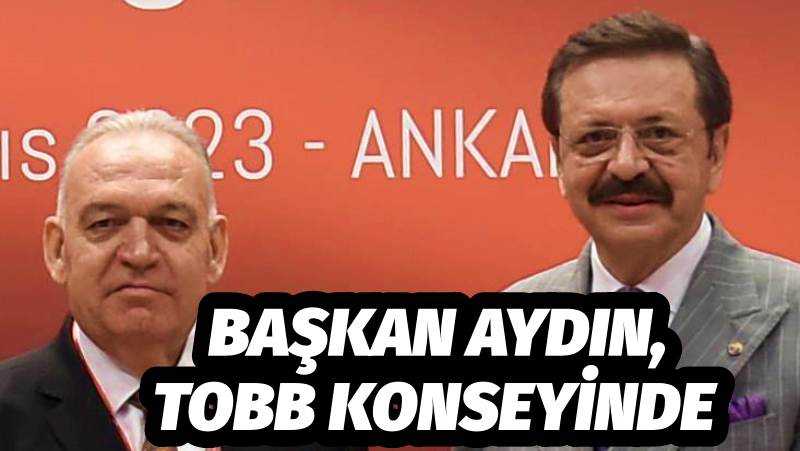TUTSO Başkanı Aydın, TOBB Konseyinde