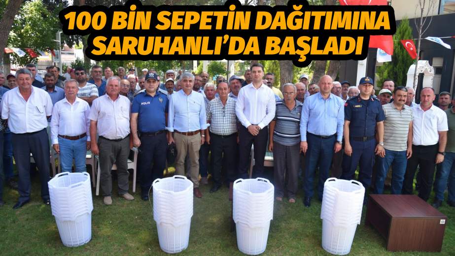 Büyükşehir, 100 Bin Sepetin Dağıtımına Saruhanlı’da Başladı