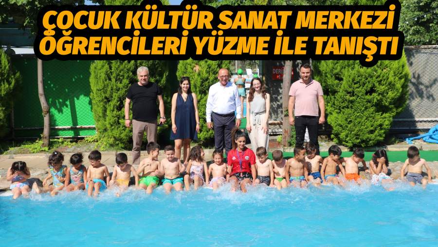 Çocuk Kültür Sanat Merkezi Öğrencileri Yüzme ile Tanıştı