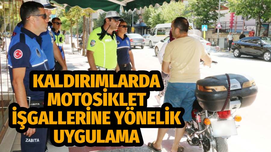 Kaldırımlarda Motosiklet İşgallerine Yönelik Uygulama