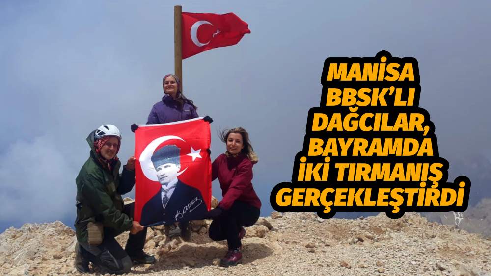 Manisa BBSK’lı Dağcılar, Bayramda İki Tırmanış Gerçekleştirdi