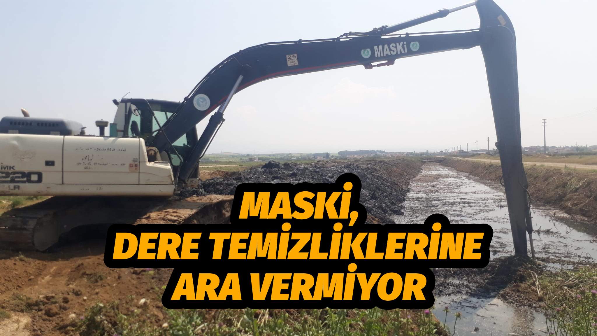   MASKİ, Dere Temizliklerine Ara Vermiyor