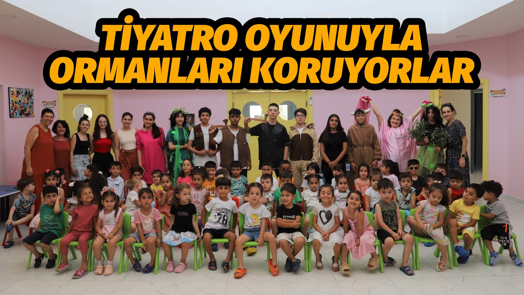 TİYATRO OYUNUYLA ORMANLARI KORUYORLAR