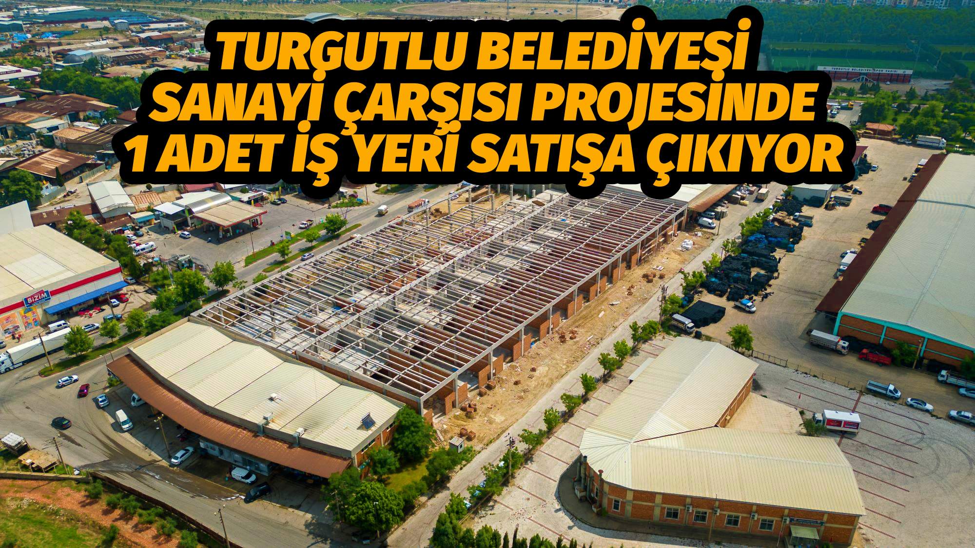 Turgutlu Belediyesi Sanayi Çarşısı Projesinde 1 Adet İş Yeri Satışa Çıkıyor